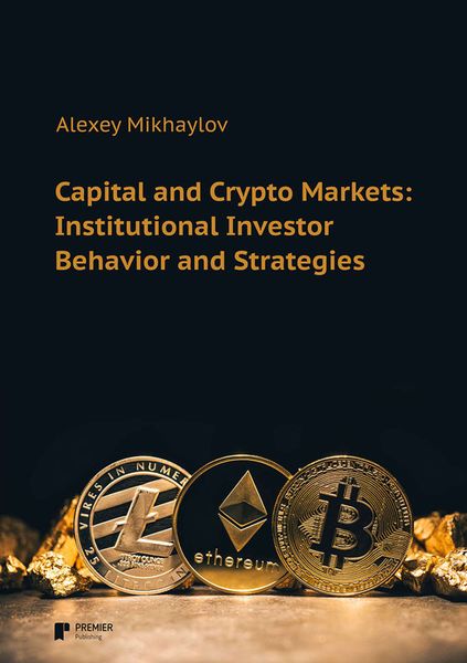 Capital and Crypto Markets: Institutional Investor Behavior and Strategies