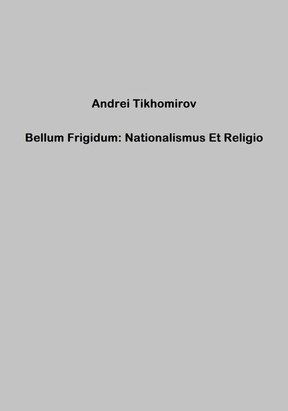 Bellum Frigidum: Nationalismus Et Religio