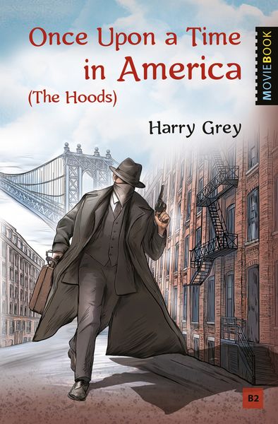 Once Upon a Time in America (The Hoods) / Однажды в Америке (Бандиты)
