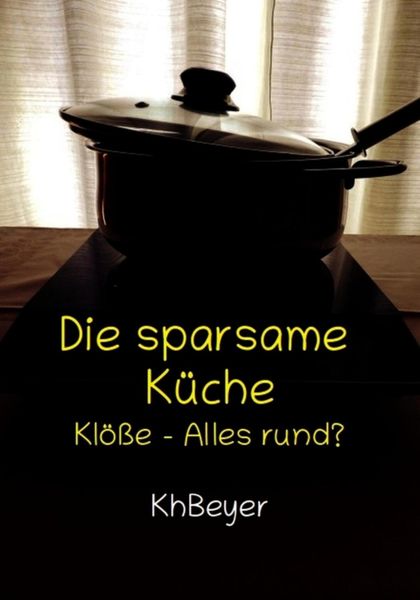Die sparsame Küche – Alles rund?