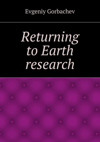Returning to Earth research