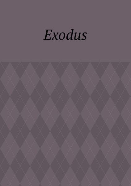Exodus. Zeile für Zeile Erklärung der Bibel