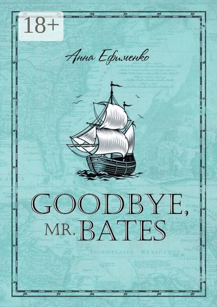 Goodbye, mr. Bates