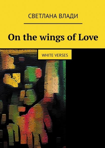 On the wings of Love. White verses