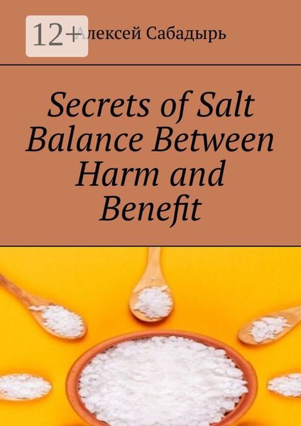 Secrets of Salt Balance Between Harm and Benefit
